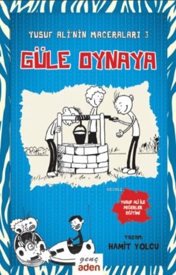 Güle Oynaya - Yusuf Ali'nin Maceraları 3