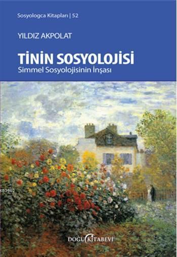 Tinin Sosyolojisi; Simmel Sosyolojisinin İnşası