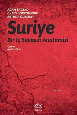 Suriye; Bir İç Savaşın Anatomisi