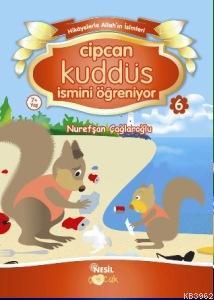 Cipcan Kuddüs İsmini Öğreniyor 6