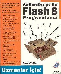 ActionScript ile Flash 8 Programlama (Uzmanlar İçin)