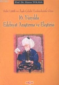 16. Yüzyılda Edebiyat Araştırma ve Eleştirisi