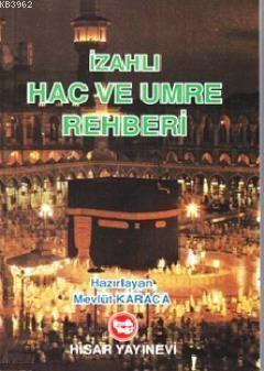 İzahlı Hac ve Umre Rehberi