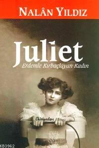 Juliet; Erdemle Kırbaçlayan Kadın