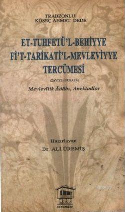 Et-Tuhfetü'l-Behiyye Fi't-Tarikati'l-Mevleviyye Tercümesi; Mevlevilik Adabı, Anekdotlar
