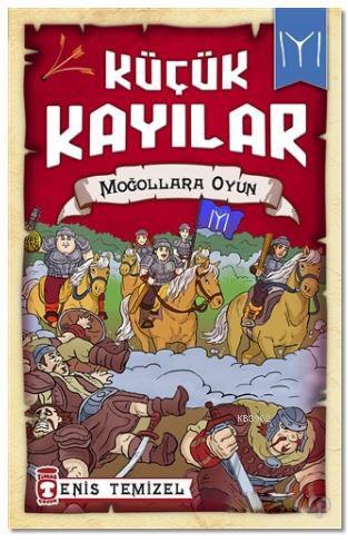 Küçük Kayılar - Moğollara Oyun