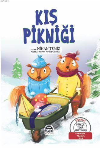 Kış Pikniği - Türkçe Tema Hikâyeleri; Arkadaşlık – Paylaşım – Sevgi