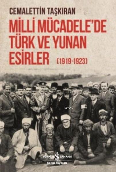 Milli Mücadele'de Türk ve Yunan Esirler (1919 - 1923)