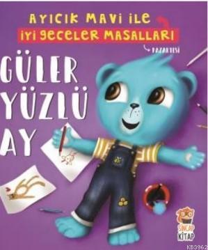 Güleryüzlü Ay- Ayıcık Mavi ile İyi Geceler Masalları