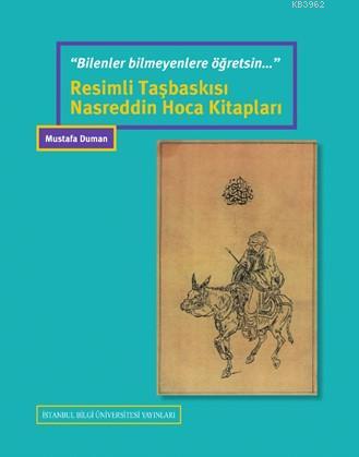Bilenler Bilmeyenlere Öğretsin - Resimli Taşbaskısı  Nasreddin Hoca Kitapları