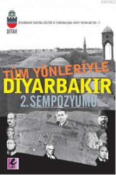 Tüm Yönleriyle Diyarbakır 2. Sempozyumu