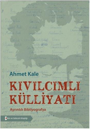 Kıvılcımlı Külliyatı; Ayrıntılı Bibliyografya