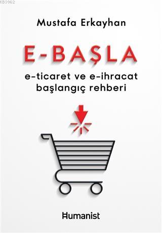 E-Başla; E-Ticaret ve E-İhracat Başlangıç Rehberi