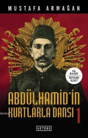 Abdülhamid'in Kurtlarla Dansı - 1