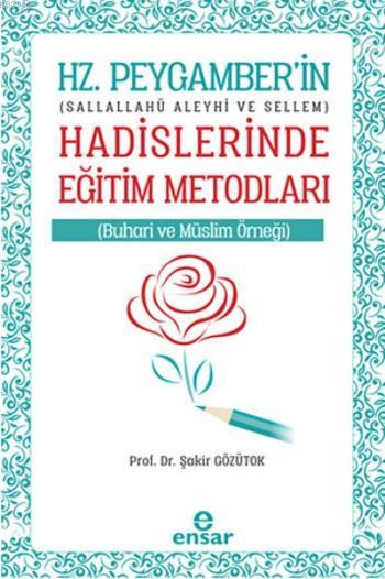 Hz. Peygamber'in Hadislerinde Eğitim Metodları; Sallallahü Aleyhi ve Sellem