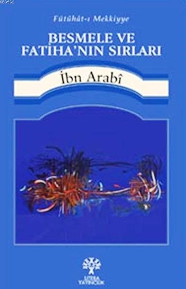 Besmele ve Fatiha'nın Sırları; Fütuhat-ı Mekkiyye