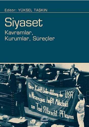 Siyaset; Kavramlar, Kurumlar, Süreçler