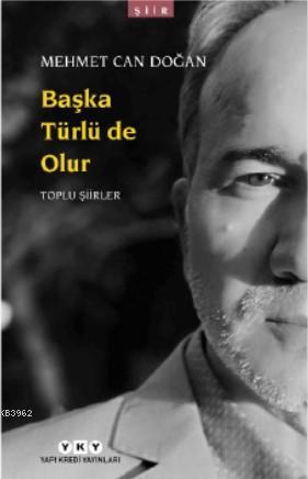 Başka Türlü de Olur – Toplu Şiirler