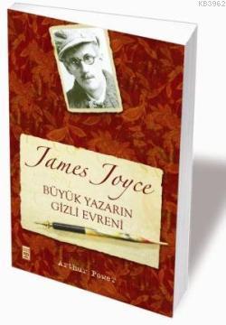 Büyük Yazarın Gizli Evreni - James Joyce