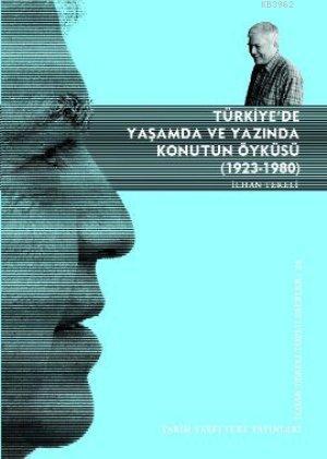 Türkiye'de Yaşamda ve Yazında Konutun Öyküsü (1923-1980)
