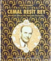 Cemal Reşit Rey; Müzikten İbret Bir Dünyada Gezintiler (1900)