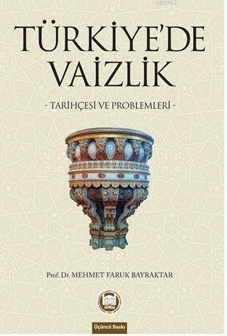 Türkiye'de Vaizlik; Tarihçesi ve Problemleri