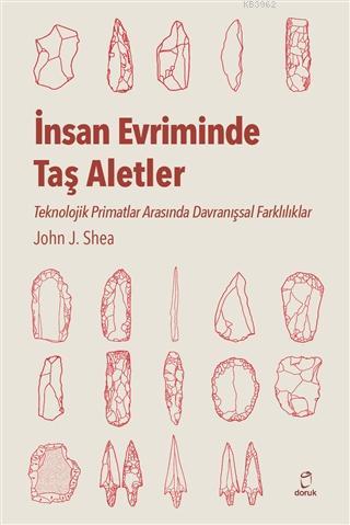 İnsan Evriminde Taş Aletler Teknolojik Primatlar Arasında Davranışsal Farklılıklar