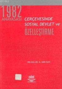 1982 Anayasası Çerçevesinde Sosyal Devlet ve Özelleştirme