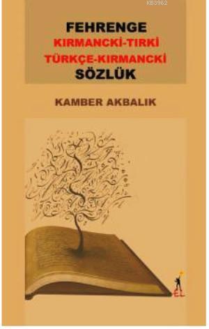 Fehrenge Sözlük / Kırmancki-Tırki Türkçe-Kırmancki