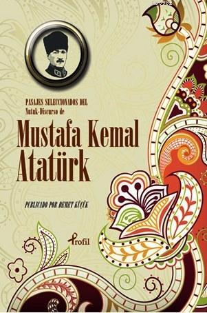 Pasajes Seleccoinoados del Nutuk Discurso de Mustafa Kemal Atatürk