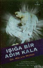 Işığa Bir Adım Kala