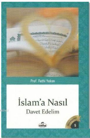 İslam'a Nasıl Davet Edelim