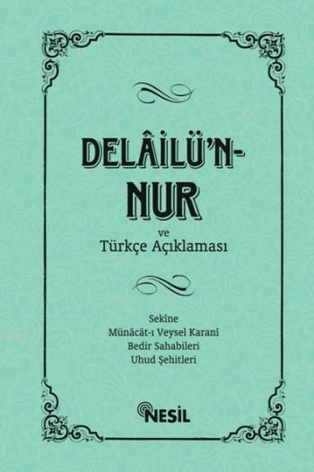 Delâilü`n-Nur ve Türkçe Açıklaması