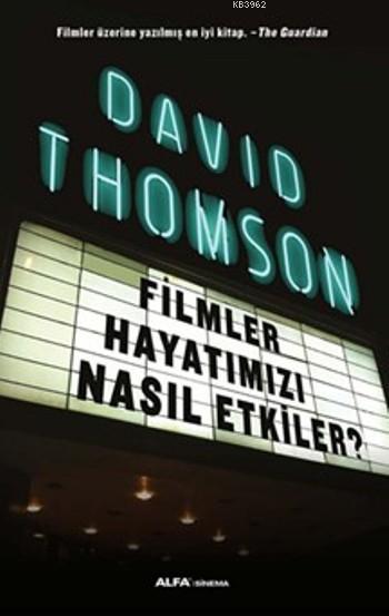 Filmler Hayatımızı Nasıl Etkiler