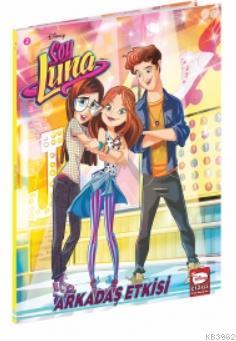 Arkadaş Etkisi - Disney Soy Luna