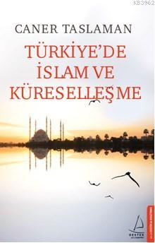 Türkiyede İslam Ve Küreselleşe