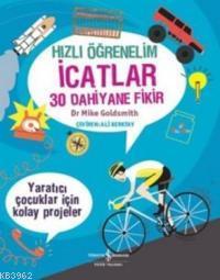 Hızlı Öğrenelim İcatlar 30 Dahiyane Fikir