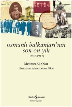 Osmanlı Balkanlarının Son On Yılı