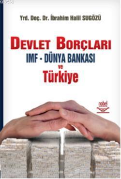 Devlet Borçları; IMF - Dünya Bankası ve Türkiye