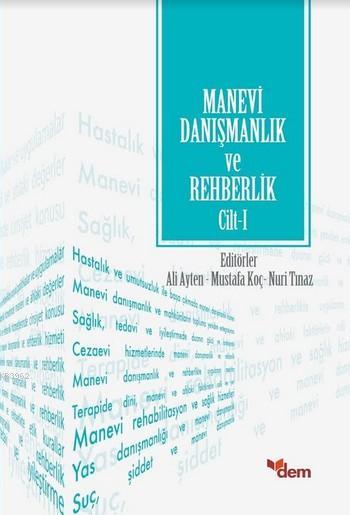 Manevi Danışmanlık ve Rehberlik Cilt: 1