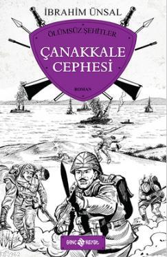 Ölümsüz Şehitler - Çanakkale Cephesi