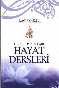 Hayat Dersleri; Hikmet Pırıltıları