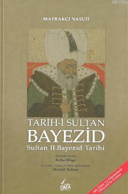 Tarih-i Sultan Bayezid; Sultan II. Beyazid Tarihi
