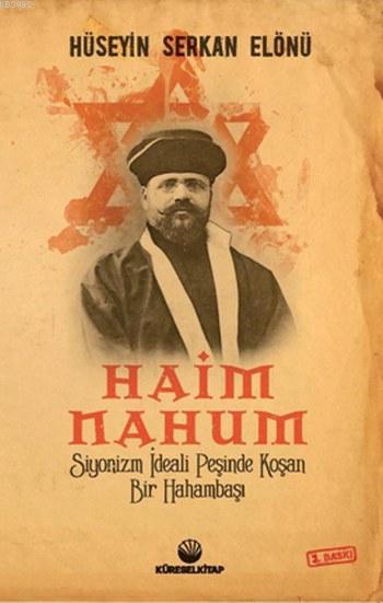 Haim Nahum; Siyonizmin İdeali Peşinde Koşan Bir Hahambaşı