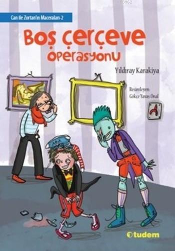 Boş Çerçeve Operasyonu; Can ile Zortan'ın Maceraları 2