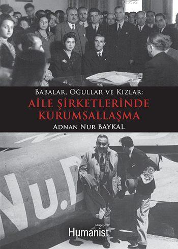 Aile Şirketlerinde Kurumsallaşma; Babalar, Oğullar ve Kızlar