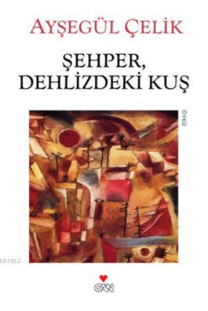 Şehper, Dehlizdeki Kuş