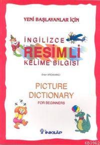 Yeni Başlayanlar İçin Resimli İngilizce Kelime Bilgisi