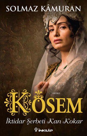 Kösem; İktidar Şerbeti Kan Kokar