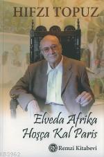 Elveda Afrika, Hoşça Kal Paris